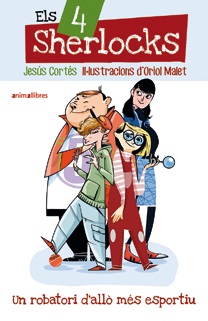 ELS 4 SHERLOCKS  n. 1: UN ROBATORI D'ALLÒ MÉS ESPORTIU