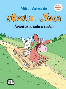 L'OVELLA I LA VACA  n. 1: AVENTURES SOBRE RODES