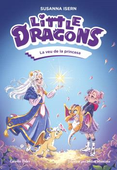 LITTLE DRAGONS  n. 4: LA VEU DE LA PRINCESA