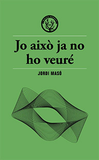 JO AIXÒ JA NO HO VEURÉ