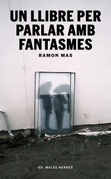 UN LLIBRE PER PARLAR AMB FANTASMES