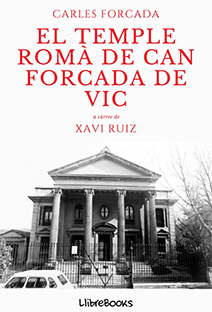 El temple Romà de Can Forcada