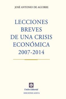 LECCIONES BREVES DE UNA CRISIS ECONÓMICA. 2007-2014_POD
