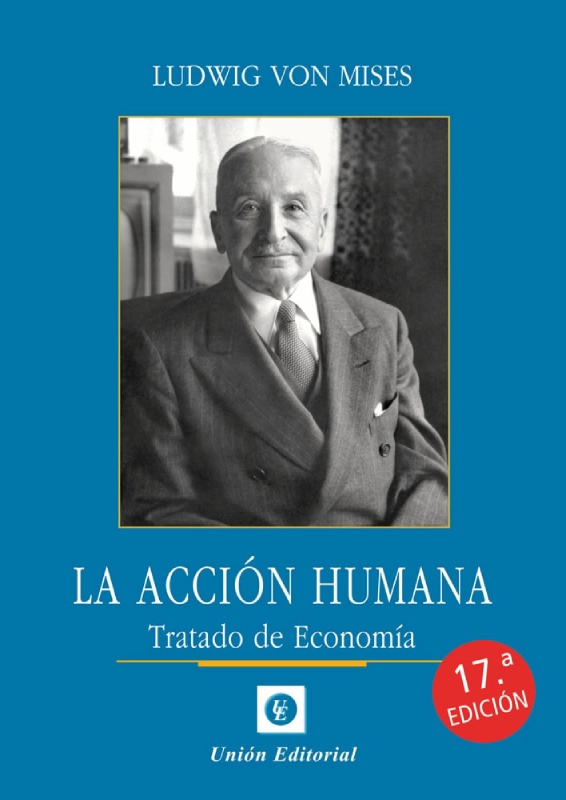 LA ACCIÓN HUMANA (17ª edición)