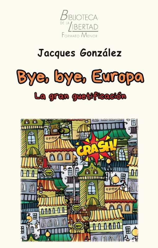 BYE, BYE, EUROPA LA GRAN GUETIFICACIÓN