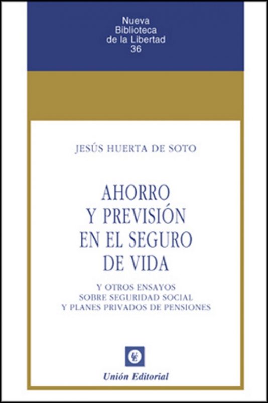AHORRO Y PREVISIÓN EN EL SEGURO DE VIDA (2.ª edición)