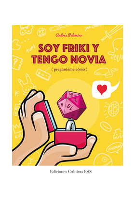 SOY FRIKI Y TENGO NOVIA (PREGUNTAME COMO)